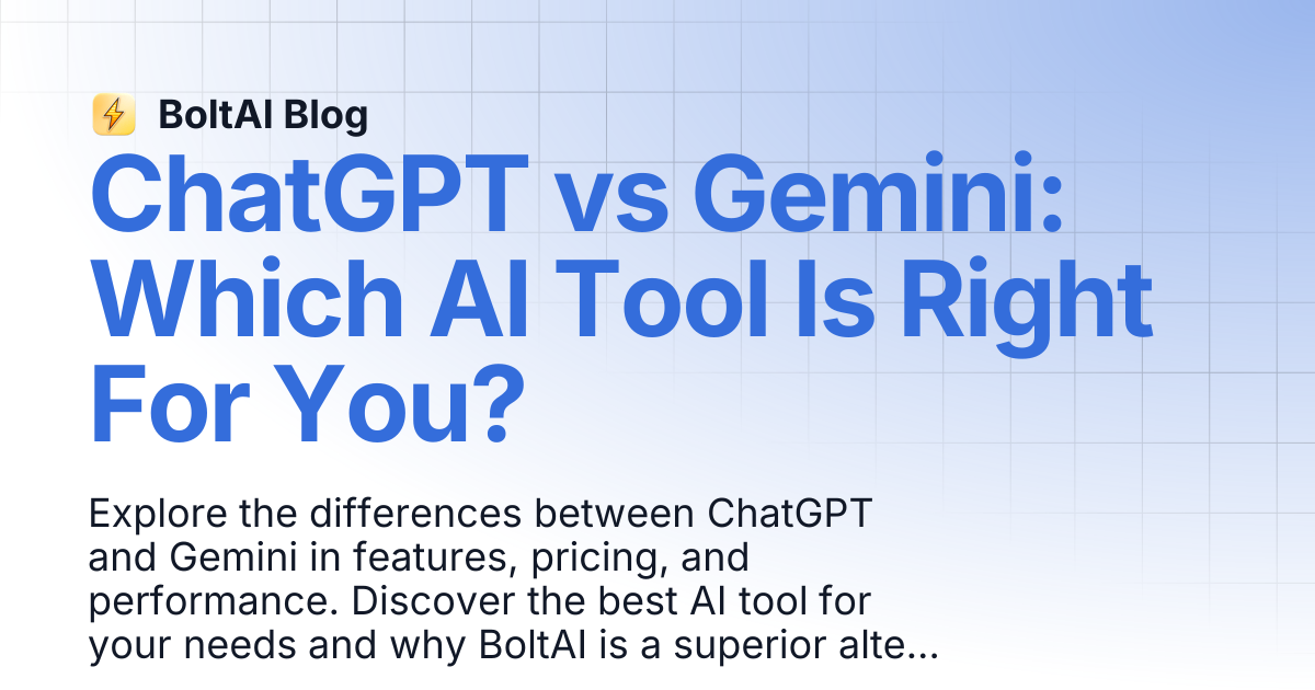ChatGPT vs Gemini: Which AI Tool Is Right For You? | BoltAI Blog